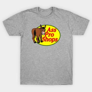 Ass Pro Shop T-Shirt